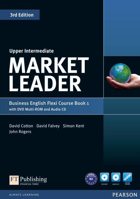 Market Leader Upper Intermediate Flexi Course Book 1 Pack - David Cotton, David Falvey, Simon Kent, John Rogers