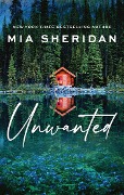 Cover-Bild zum Titel 'Unwanted' von 'Mia Sheridan'