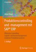 Cover-Bild zum Titel 'Produktionscontrolling und -management mit SAP® ERP' von 'Jürgen Bauer'