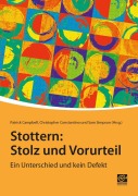 Cover-Bild zum Titel 'Stottern: Stolz und Vorurteil' von 'Emma Alpern, Doreen Lenz Holte, Kristel Kubart, Grant Meredith, David Mitchell'