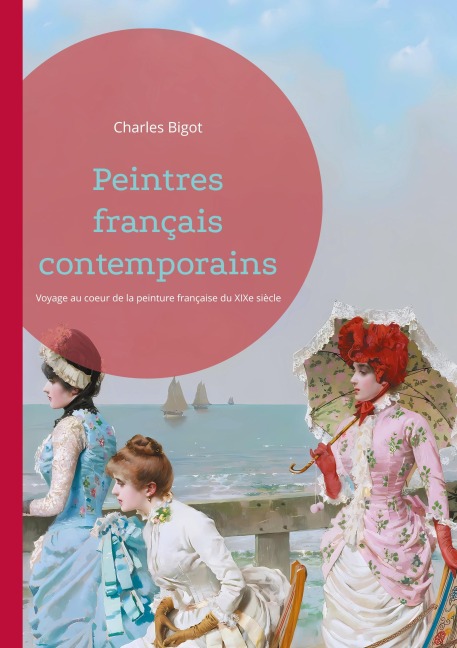 Peintres français contemporains - Charles Bigot