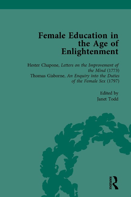 Female Education in the Age of Enlightenment,vol 2 - Janet Todd