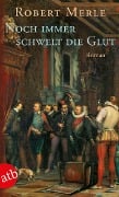 Cover-Bild zum Titel 'Noch immer schwelt die Glut' von 'Robert Merle'