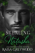 Cover-Bild zum Titel 'Stealing Natasha (Vindictive Queens, #2)' von 'Raisa Greywood'