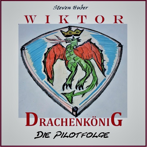 Wiktor Drachenkönig - Steven Huber