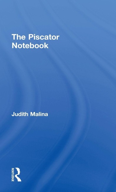 The Piscator Notebook - Judith Malina