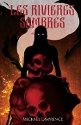 Cover-Bild zum Titel 'Les rivières sombres' von 'Mickael Lawrence'