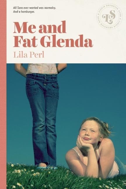 Me and Fat Glenda - Lila Perl