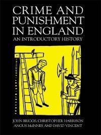 Crime And Punishment In England - John Briggs, Christopher Harrison, David Vincent, Angus McInnes