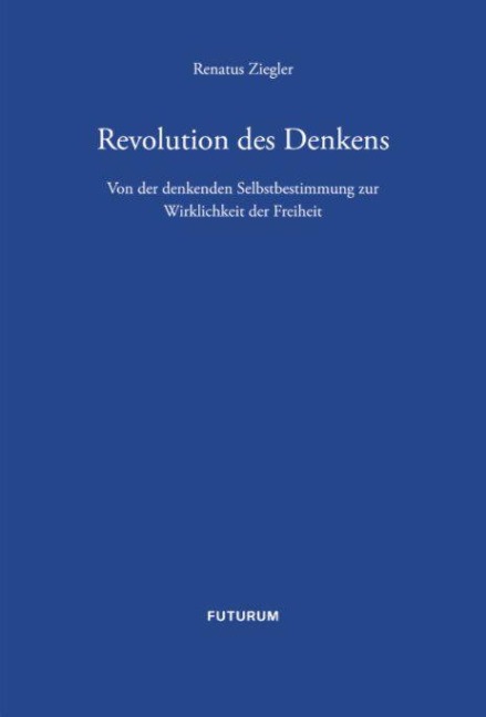 Revolution des Denkens - Renatus Ziegler