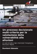 Cover-Bild zum Titel 'Un processo decisionale multi-criterio per la valutazione della vulnerabilità alle alluvioni' von 'Busolami Adewale'