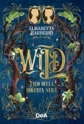 Cover-Bild zum Titel 'Wild. L'eco della foresta nera' von 'Elisabetta Barberio'
