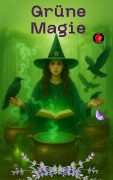 Cover-Bild zum Titel 'Grüne Magie' von 'Alina Rubi'