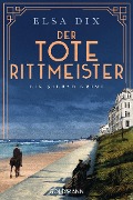 Cover-Bild zum Titel 'Der tote Rittmeister' von 'Elsa Dix'