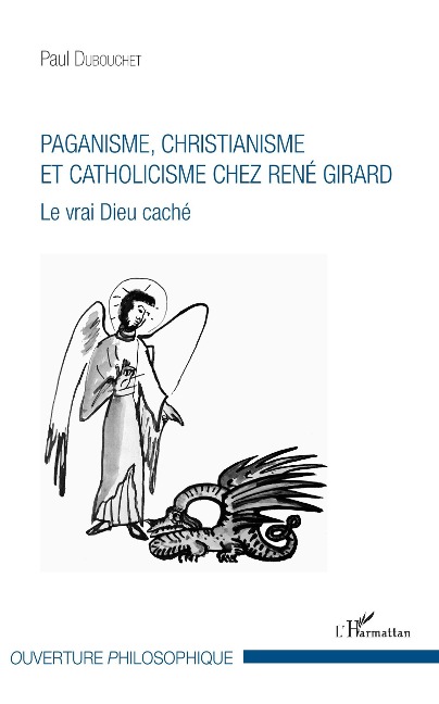 Paganisme, christianisme et catholicisme chez René Girard - Dubouchet