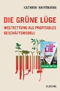 Cover-Bild zum Titel 'Die grüne Lüge' von 'Kathrin Hartmann'