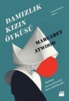 Damizlik Kizin Öyküsü - Margaret Atwood