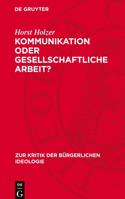 Kommunikation oder gesellschaftliche Arbeit? - Horst Holzer