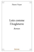 Cover-Bild zum Titel 'Loin comme l'Angleterre' von 'Pierre Voyer'
