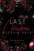 Cover-Bild zum Titel 'Your last Christmas' von 'Alessia Gold'