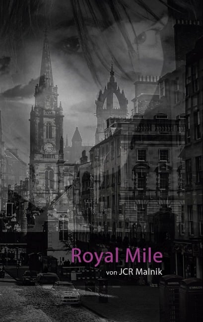 Royal Mile - Mein Schritt aus den Schatten - Jcr Malnik