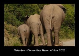 Cover-Bild zum Titel 'Elefanten - Die sanften Riesen Afrikas 2026 Fotokalender DIN A3' von 'Tobias Becker'