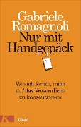 Cover-Bild zum Titel 'Nur mit Handgepäck' von 'Gabriele Romagnoli'