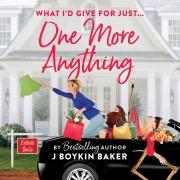 Cover-Bild zum Titel 'One More Anything' von 'J Boykin Baker'