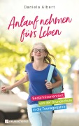 Anlauf nehmen fürs Leben - Daniela Albert