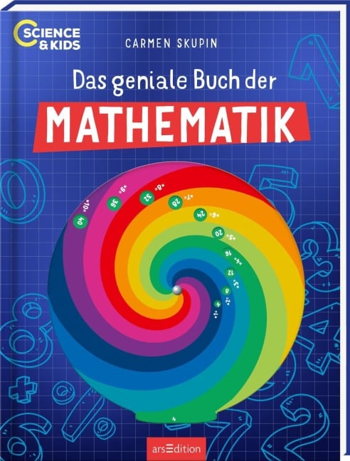 Science & Kids - Das geniale Buch der Mathematik - Carmen Skupin