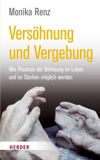 Versöhnung und Vergebung - Monika Renz