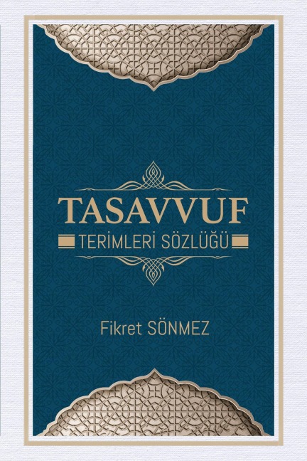 TASAVVUF TERIMLERI SÖZLÜGÜ - Fikret Sönmez
