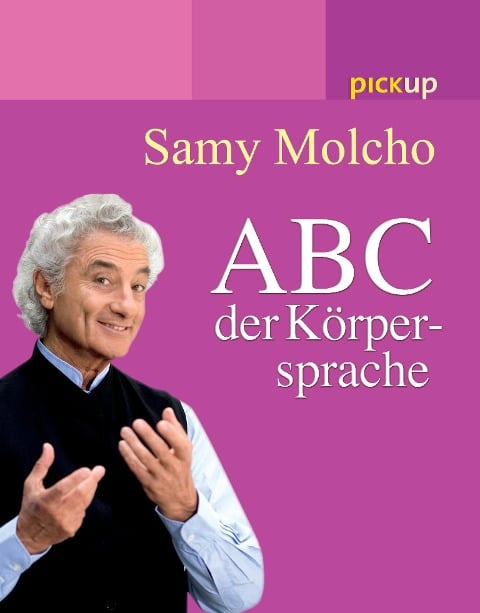 ABC der Körpersprache - Samy Molcho