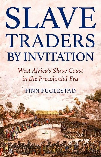 Slave Traders by Invitation - Finn Fuglestad