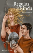 Cover-Bild zum Titel 'Regulus und Rinda' von 'Andreas Hippert'