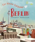 Berlin für kleine Entdecker - Laura Re, Daniela Celli