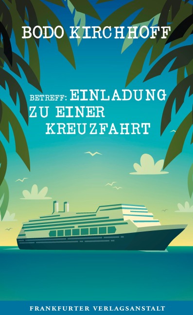 Betreff: Einladung zu einer Kreuzfahrt - Bodo Kirchhoff