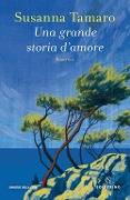 Cover-Bild zum Titel 'Una grande storia d'amore' von 'Susanna Tamaro'