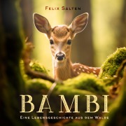 Cover-Bild zum Titel 'Bambi' von 'Felix Salten'
