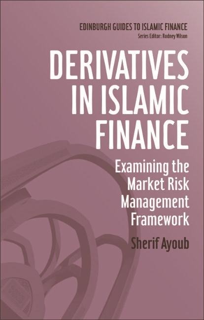 Derivatives in Islamic Finance - Sherif Ayoub