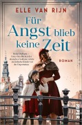 Cover-Bild zum Titel 'Für Angst blieb keine Zeit' von 'Elle van Rijn'
