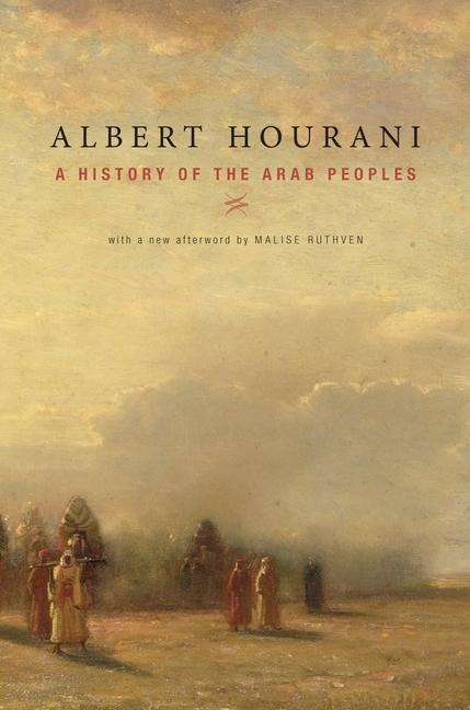 A History of the Arab Peoples - Albert Hourani