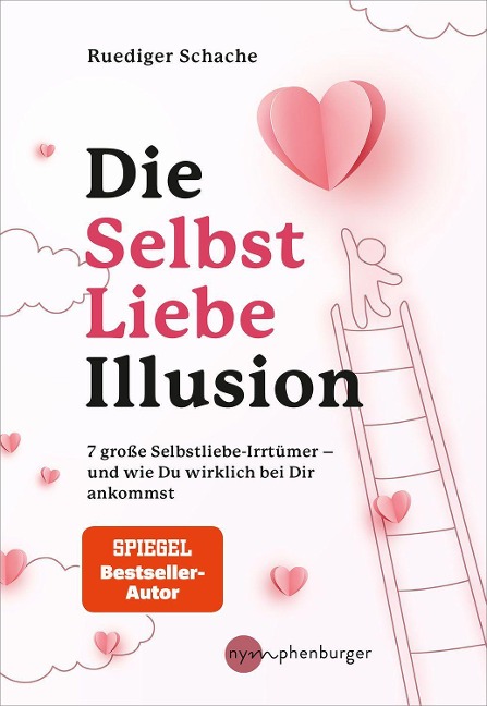 Die Selbstliebe-Illusion - Ruediger Schache