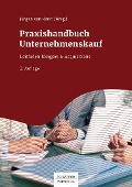 Praxishandbuch Unternehmenskauf - Jürgen van Kann