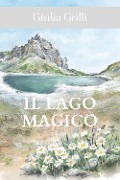 Il lago magico - Giulia Grilli