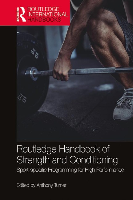 Routledge Handbook of Strength and Conditioning - 