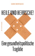 Cover-Bild zum Titel 'Heile und Herrsche' von 'Bernd Hontschik'