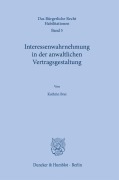 Cover-Bild zum Titel 'Interessenwahrnehmung in der anwaltlichen Vertragsgestaltung.' von 'Kathrin Brei'