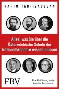 Cover-Bild zum Titel 'Alles, was Sie über die Österreichische Schule der Nationalökonomie wissen müssen' von 'Rahim Taghizadegan'