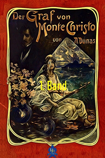 Der Graf von Monte Christo, 1. Band - Alexandre Dumas